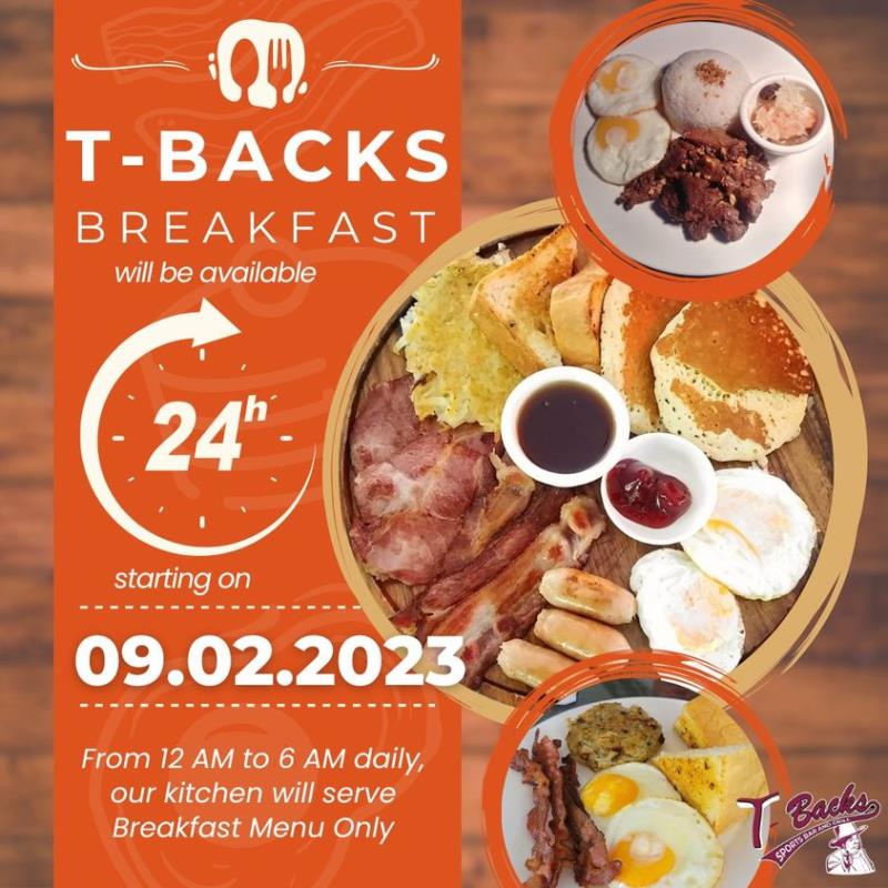 T-Backs Sports Bar and Grill would like to announce that starting September 2, 2023 the Kitchen will be back open 24 hours a day but from 12 midnight to 6am only our breakfast menu will be available.