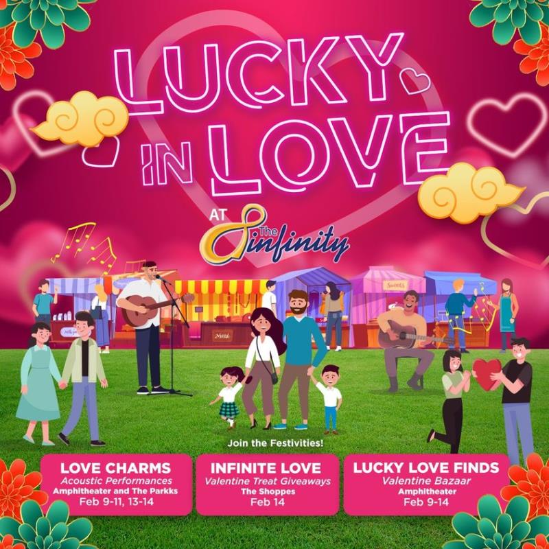 Join us for our LUCKY IN LOVE AT THE INFINITY event this Valentine’s month with heartwarming activities and fun-filled events! Bring your special someone and make February a date to celebrate! 