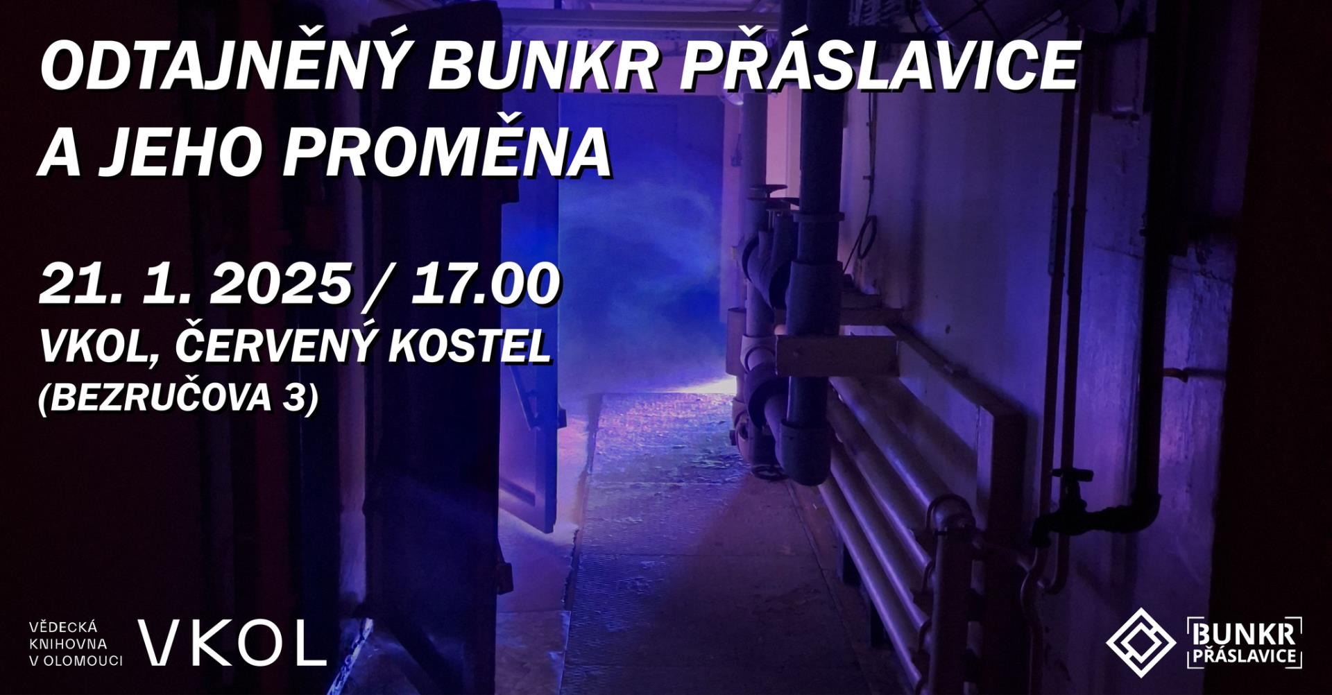 Odtajněný bunkr Přáslavice a jeho proměna - přednáška