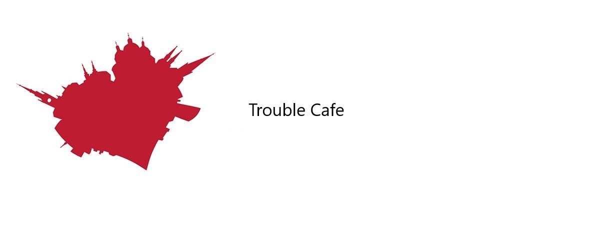 Trouble Cafe