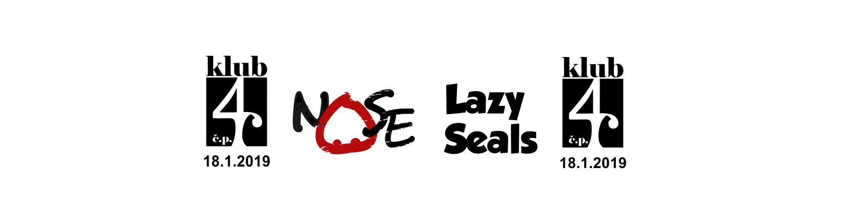 Nose a Lazy Seals v č.p.4 Hradec Králové